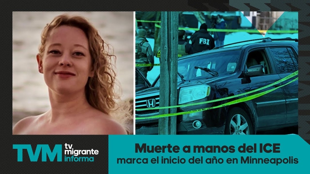 #TvMigranteInforma: Muerte a manos del ICE marca el inicio del año en Minneapolis