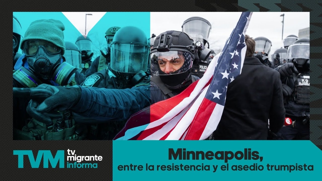 #TvMigranteInforma: Minneapolis, entre la resistencia y el asedio trumpista